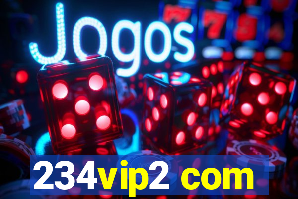 234vip2 com