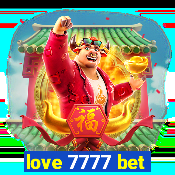 love 7777 bet