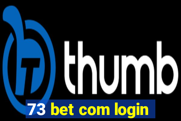 73 bet com login