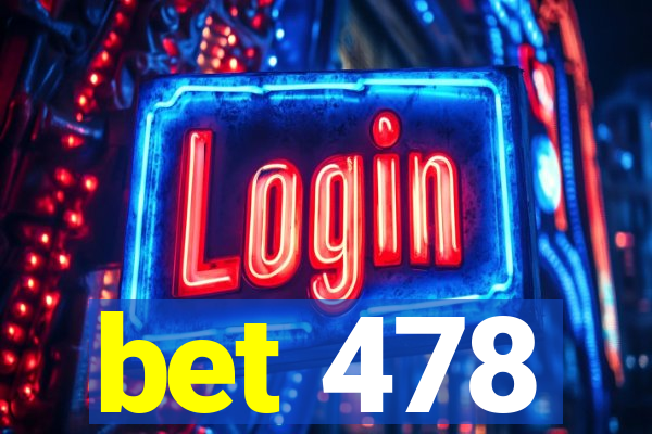 bet 478