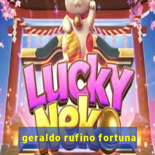 geraldo rufino fortuna