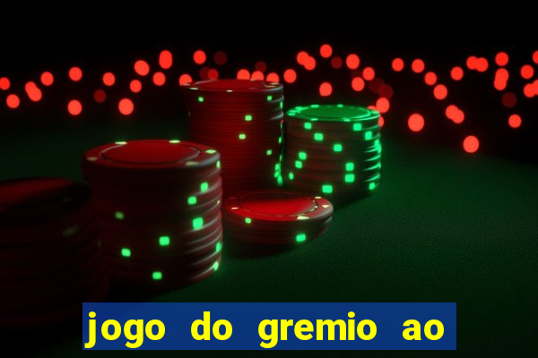 jogo do gremio ao vivo hd