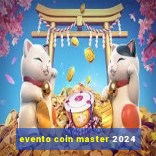 evento coin master 2024