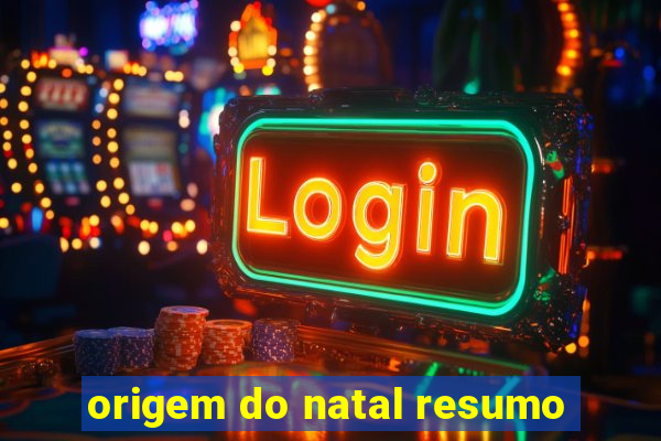 origem do natal resumo