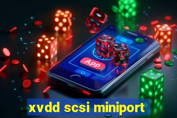 xvdd scsi miniport