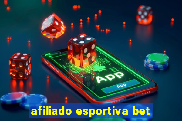 afiliado esportiva bet