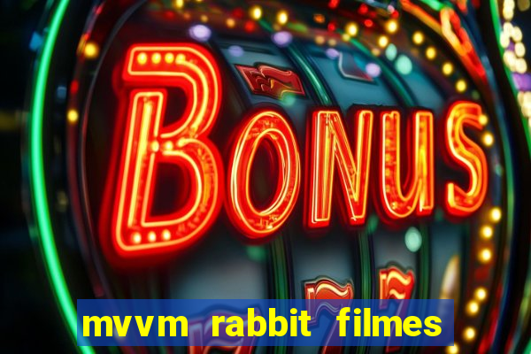 mvvm rabbit filmes e séries