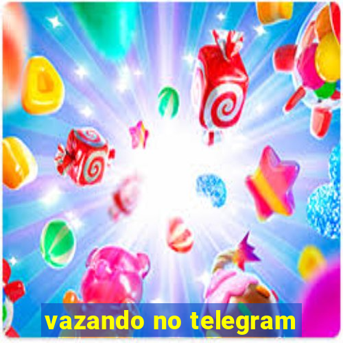 vazando no telegram