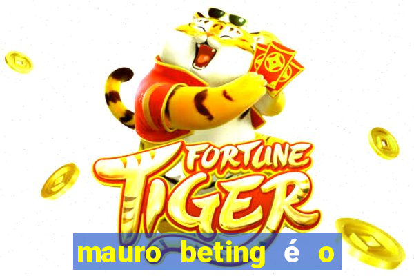 mauro beting é o dono da sportingbet