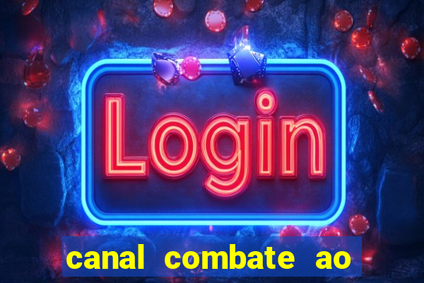 canal combate ao vivo multicanais