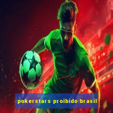 pokerstars proibido brasil