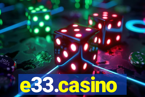 e33.casino