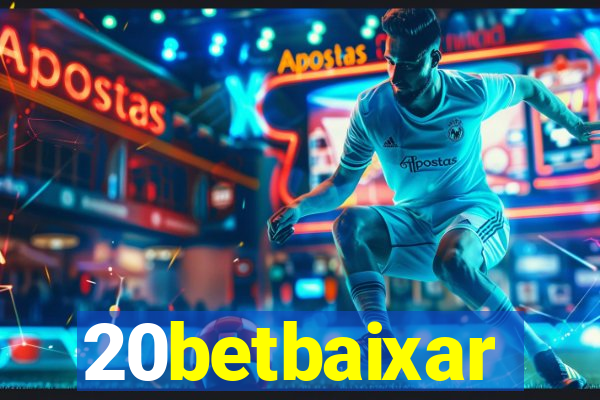 20betbaixar