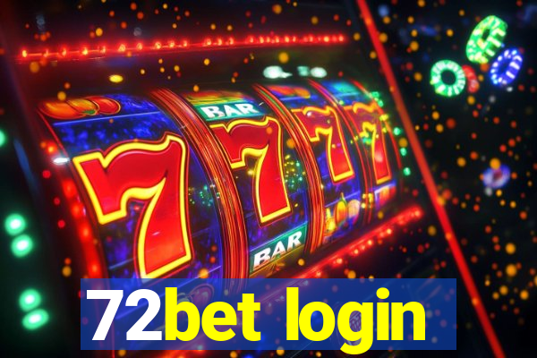 72bet login