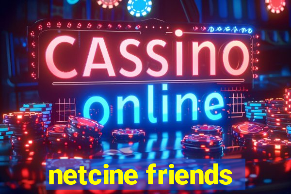 netcine friends