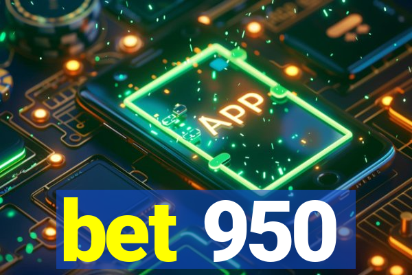 bet 950