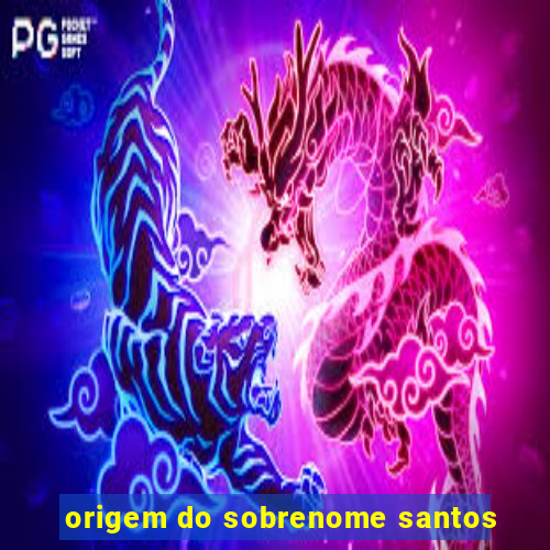 origem do sobrenome santos