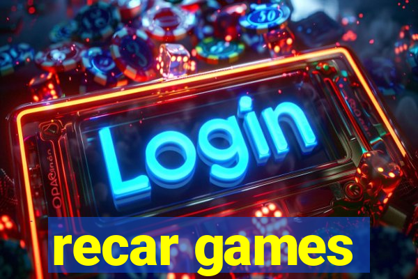 recar games