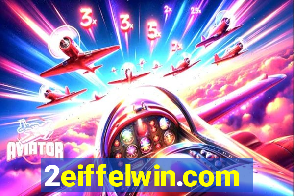 2eiffelwin.com