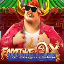 basquete regras e historia