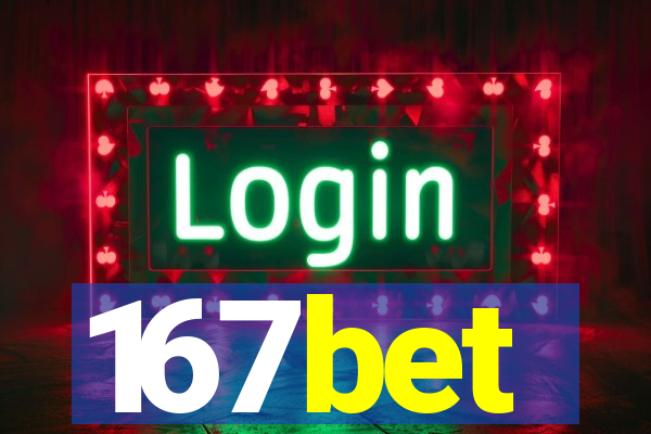 167bet