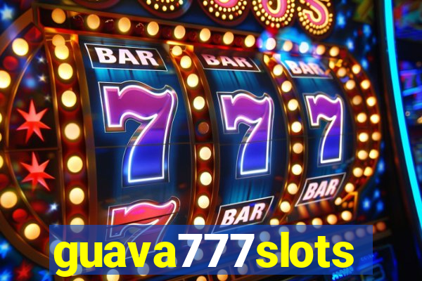 guava777slots