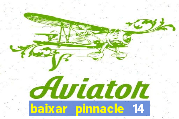 baixar pinnacle 14 via torrent