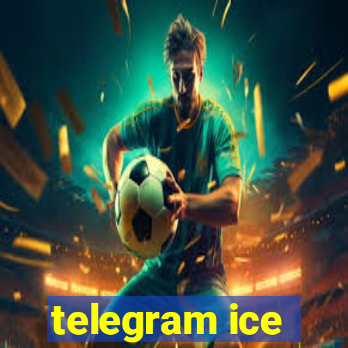 telegram ice