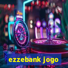 ezzebank jogo