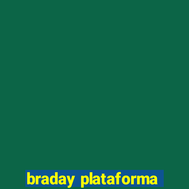 braday plataforma