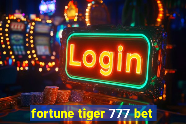 fortune tiger 777 bet