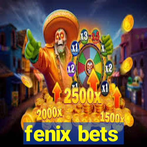 fenix bets