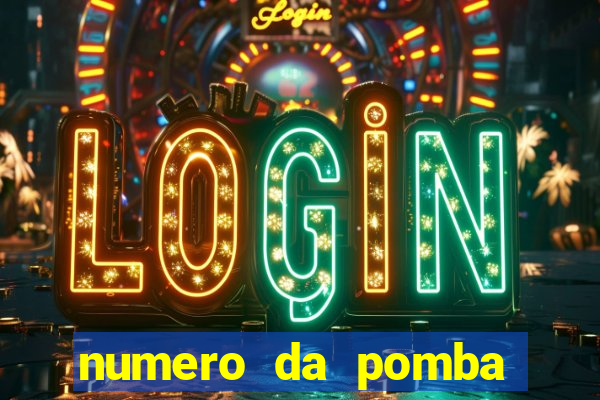 numero da pomba jogo do bicho