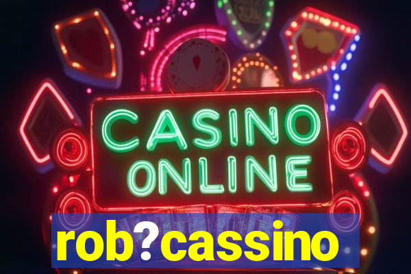 rob?cassino