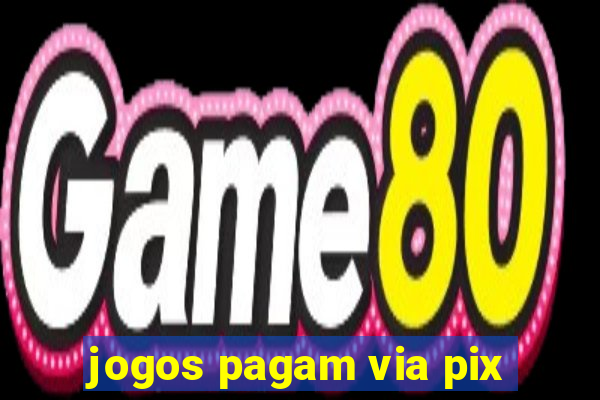 jogos pagam via pix