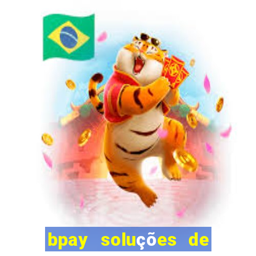 bpay soluções de pagamentos ltda recebi um pix