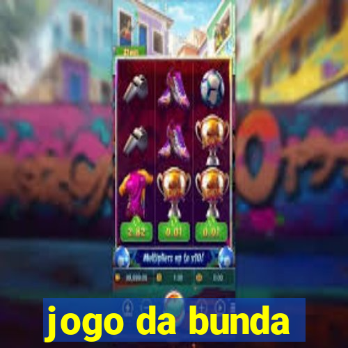 jogo da bunda