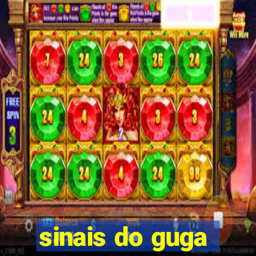 sinais do guga