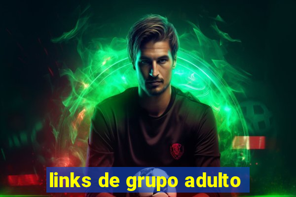 links de grupo adulto