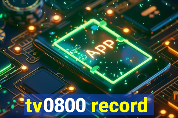 tv0800 record