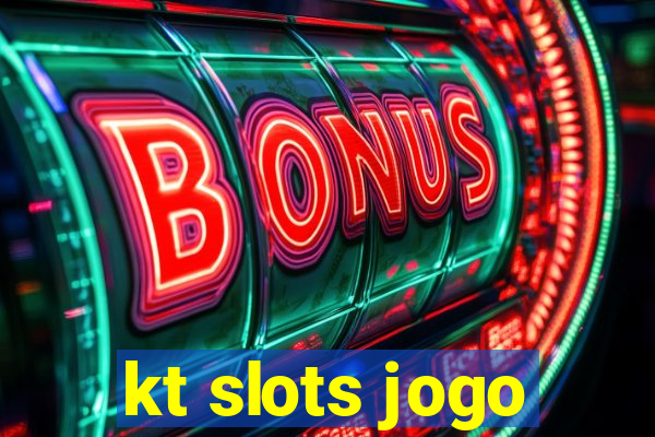 kt slots jogo