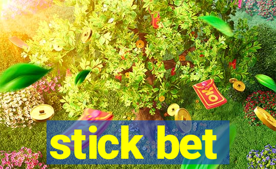 stick bet