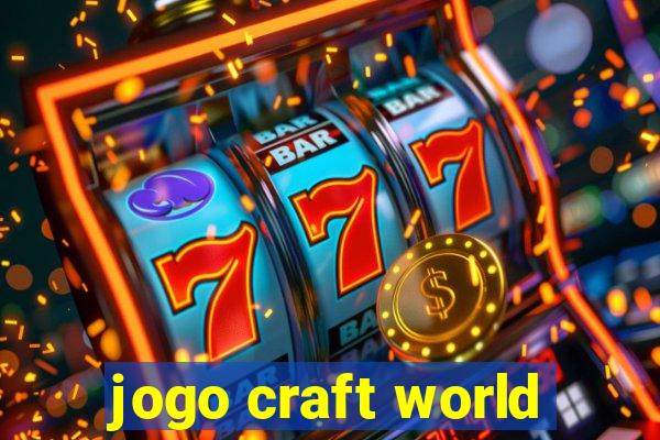 jogo craft world