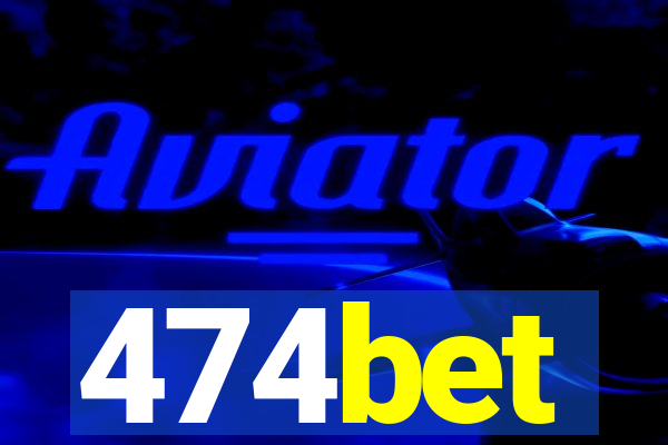 474bet