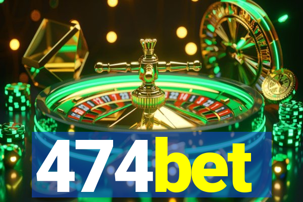 474bet