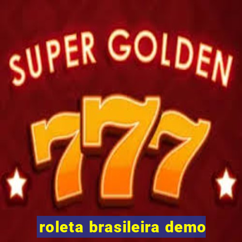 roleta brasileira demo