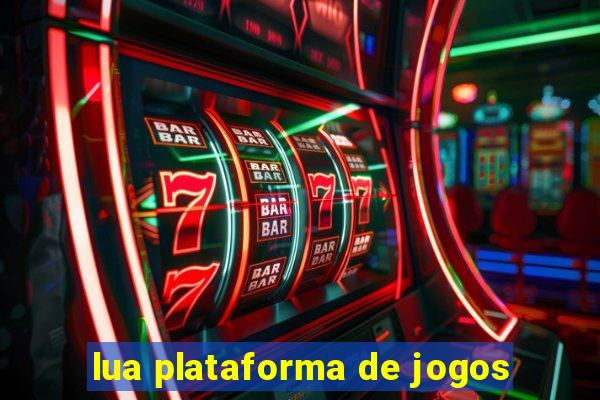 lua plataforma de jogos