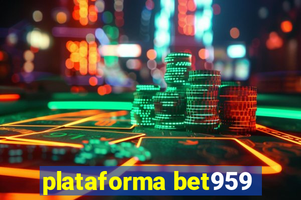 plataforma bet959