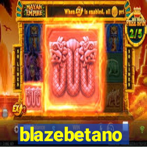 blazebetano