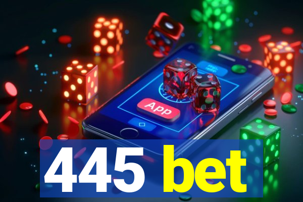 445 bet